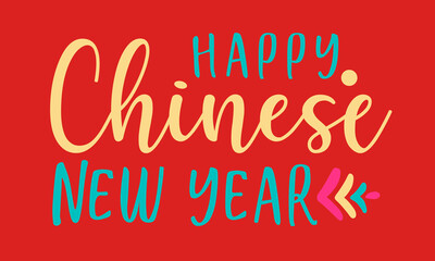 Happy Chinese New Year Quotes colorful Lettering Greeting Card with light red Background