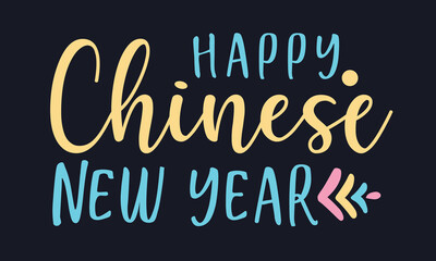 Happy Chinese New Year Quotes colorful Lettering Greeting Card with navy blue Background