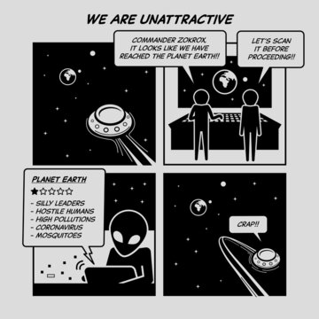 Funny comic strip. We are unattractive. Alien UFO coming from outer space to visit Earth but are shocked and surprised by the one star review. Comic depicts planet Earth as a bad planet.