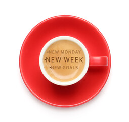 New Monday, New Week, New Goals - motivational quote. Aromatic coffee in red cup on white background, top view