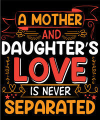 A mother and daughter's love is never separated