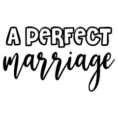 A Perfect Marriage