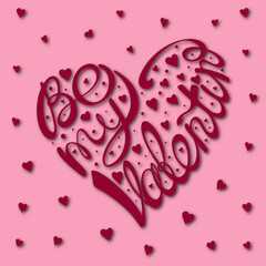 Vector heart shape red illustration with paper cut effect hand drawn lettering Be My Valentine	
