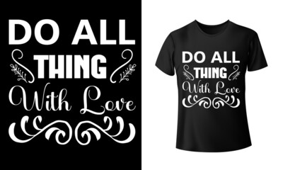 Do All Things With Love T-Shirt Design