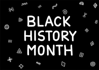 Black history month. Hand drawn text on black background.