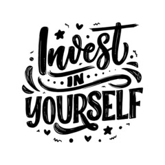 Inspirational quote - Invest in Yourself. Modern calligraphy. Brush painted letters, vector