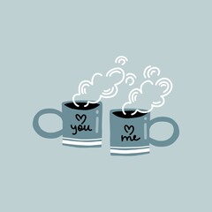Two cups. A cup with the inscription you and a cup with the inscription me. Cups with hot drinks