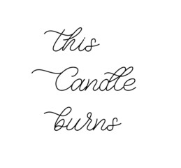 This Candle burns. Hand lettering Logo inscription Template