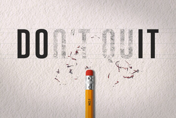 Positive thinking concept transforming the word “don't quit” to the word “do it” with...