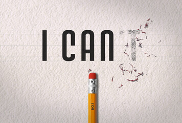 Positive thinking concept transforming the word “i can't” to the word “i can” with pencil...
