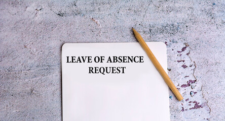 Leave of absence request and wooden pencil 