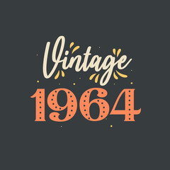 Vintage 1964. 1964 Vintage Retro Birthday
