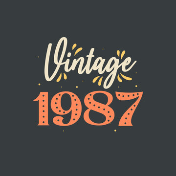 Vintage 1987. 1987 Vintage Retro Birthday