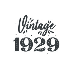 Born in 1929 Vintage Retro Birthday, Vintage 1929
