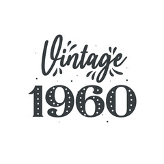 Born in 1960 Vintage Retro Birthday, Vintage 1960