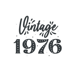 Born in 1976 Vintage Retro Birthday, Vintage 1976