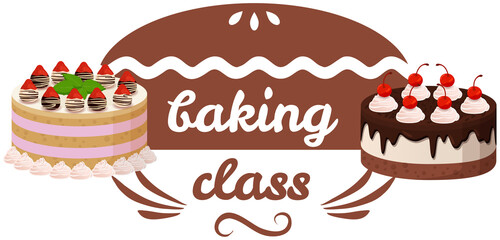 Baking masterclass emblem design with decorated pies. For cafe brand, cooking pastries poster. Bakery sign template, culinary school badge. Home baking class design elements with desserts, cakes