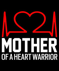 MOTHER OF A HEART WARRIOR TSHIRT DESIGN IS A UNIQUE DESIGN 