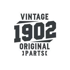 Obraz premium Born in 1902 Vintage Retro Birthday, Vintage 1902 Original Parts