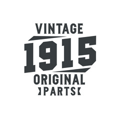 Obraz premium Born in 1915 Vintage Retro Birthday, Vintage 1915 Original Parts