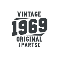 Born in 1969 Vintage Retro Birthday, Vintage 1969 Original Parts