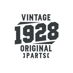 Obraz premium Born in 1928 Vintage Retro Birthday, Vintage 1928 Original Parts