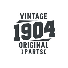 Obraz premium Born in 1904 Vintage Retro Birthday, Vintage 1904 Original Parts