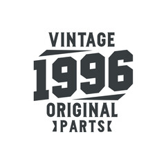 Obraz premium Born in 1996 Vintage Retro Birthday, Vintage 1996 Original Parts