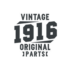 Obraz premium Born in 1916 Vintage Retro Birthday, Vintage 1916 Original Parts