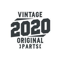 Obraz premium Born in 2020 Vintage Retro Birthday, Vintage 2020 Original Parts