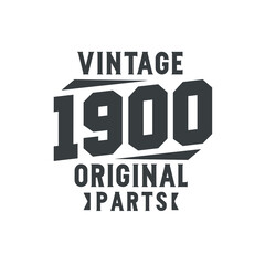 Born in 1900 Vintage Retro Birthday, Vintage 1900 Original Parts
