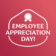 Employee Appreciation Day. Vector lettering text. Concept calligraphic design template.