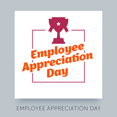 Employee Appreciation Day. Vector lettering text. 