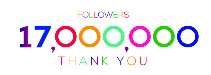 17000000 followers thank you celebration, 17 Million followers template design for social network and follower, Vector illustration.