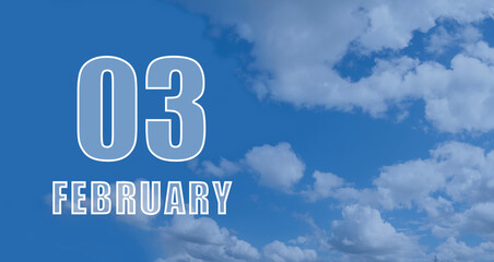 Fototapeta premium february 03. 03-th day of the month, calendar date.White numbers against a blue sky with clouds. Copy space, winter month, day of the year concept
