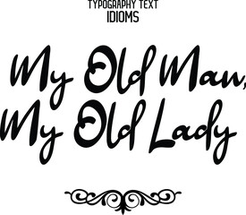 My Old Man, My Old Lady