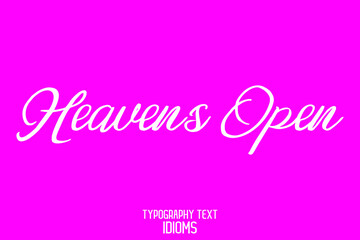 Heavens Open Stylish Hand Written Typography Text  idiom on Pink Background