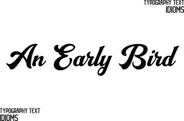 An Early Bird Vector design idiom Typography Lettering Phrase