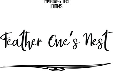  Feather One’s Nest Text Phrase Vector Quote idiom