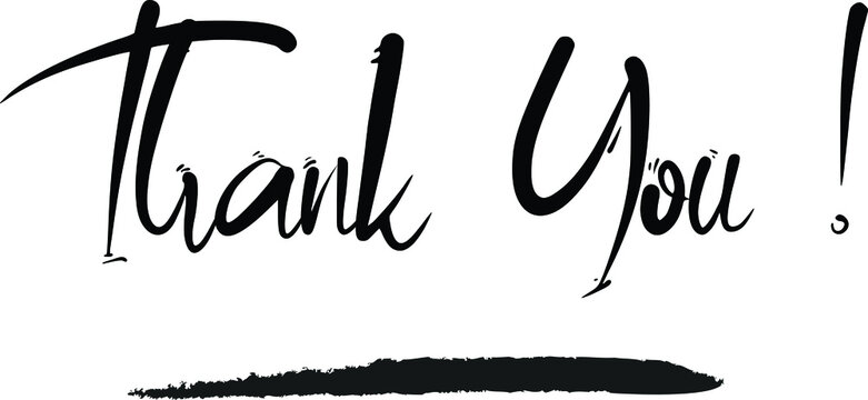 Thank You ! Cursive Lettering Calligraphy Text idiom