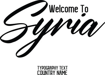 Welcome To Syria Country Name Text Typography Design