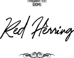 Red Herring Cursive Brush Calligraphy Text idiom