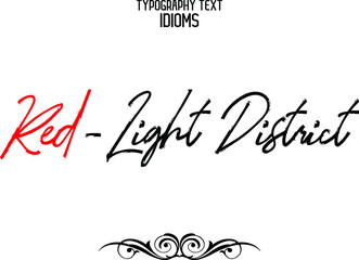 Red-Light District Brush Lettering Calligraphy Text idiom