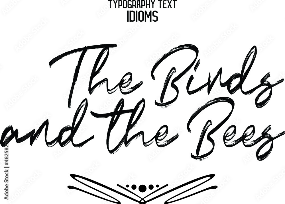 Wall mural the birds and the bees brush text cursive lettering phrase idiom - Wall murals