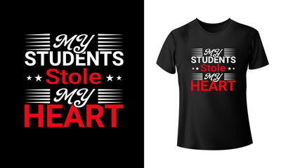 My Students Stole My Heart T-shirt Design