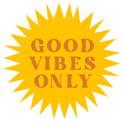 Good vibes only icon emblem. Retro clipart.