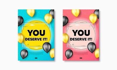 You deserve it text. Flyer posters with realistic balloons cover. Special offer sign. Advertising promo symbol. You deserve it text frame poster banners. Balloons cover. Vector