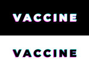 Vaccine glitch inscription on black and white backgrounds isolated, deformed and distorted for news, for blog. Coronavirus, Covid-19, stay home quarantine