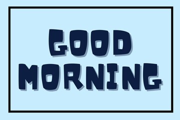 Good Morning handwritten lettering on blue background.