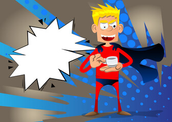 Funny cartoon man dressed as a superhero holding a cup of coffee. Vector illustration.